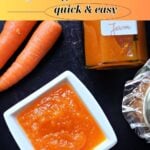 A white ramekin with carrot jam, 2 carrots and a jam jar on the table.